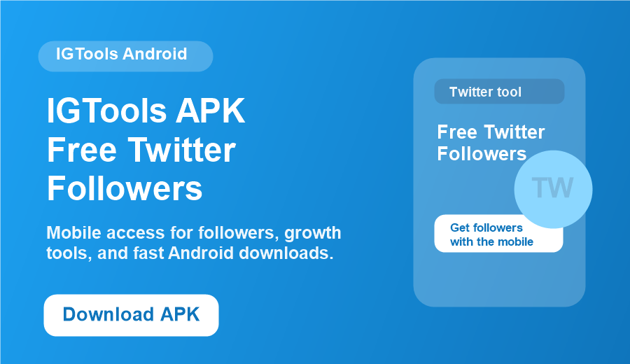Free Twitter Followers IGTools APK download